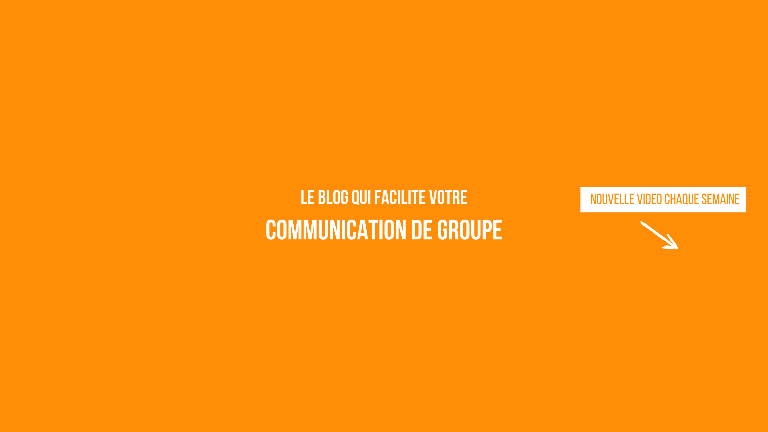 Le-blog-qui-facilite-votre-communication-de-groupe.png